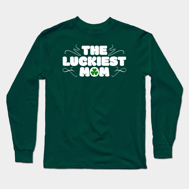 The Luckiest MoM Tees for the Feast of Saint Patrick-Lá Fhéile Pádraig Long Sleeve T-Shirt by GoodyBroCrafts